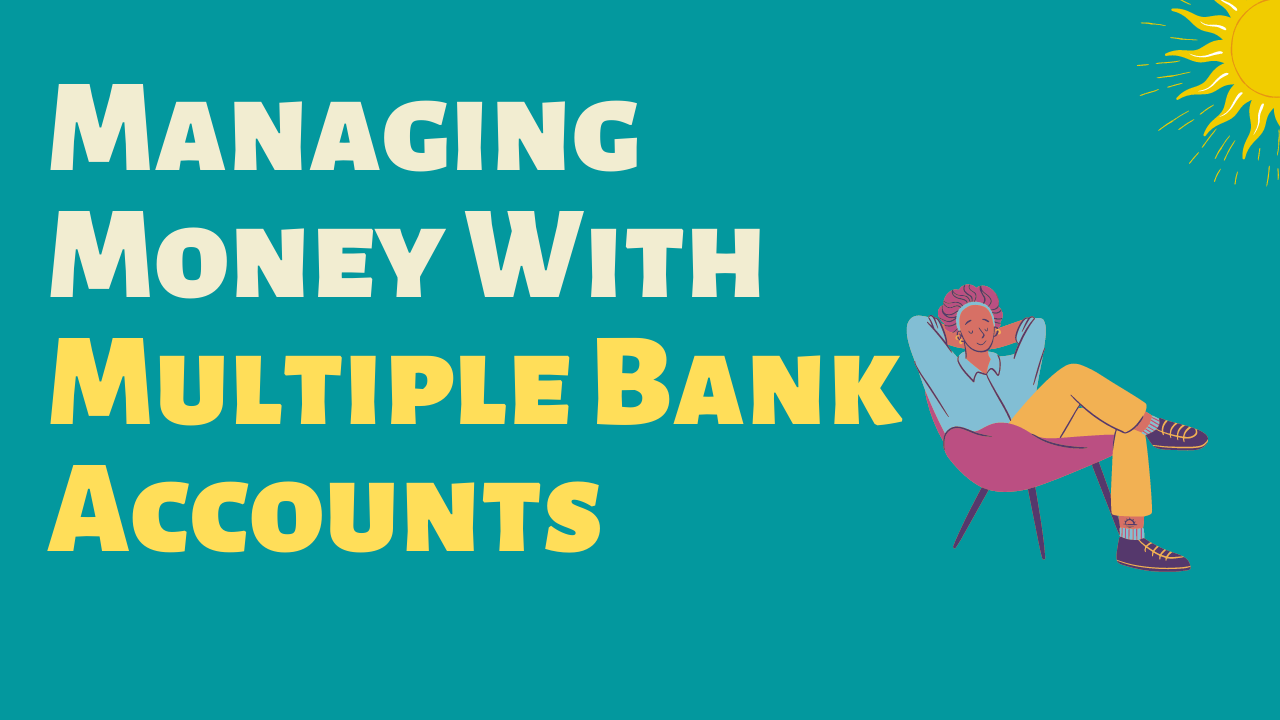 Money Management | Multiple Bank Accounts